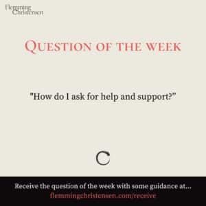 Question of the week - The art of asking for help and support