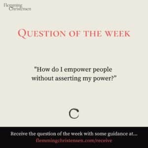 Question of the week - Empowering others